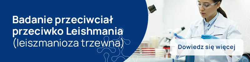 Badanie przeciwciał przeciwko Leishmania (leiszmanioza trzewna)