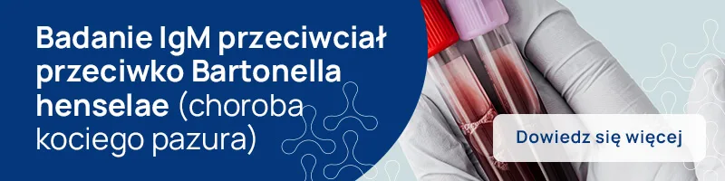 Badanie IgM przeciwciał przeciwko Bartonella henselae (choroba kociego pazura)