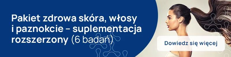 Pakiet zdrowa skóra, włosy i paznokcie – suplementacja rozszerzony (6 badań)__